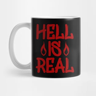 Hell Is Real Mug